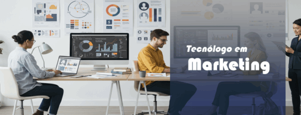 TECNÓLOGO EM MARKETING